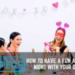 How to Have a Fun and Secure Hens’ Night time with Your Girlfriends