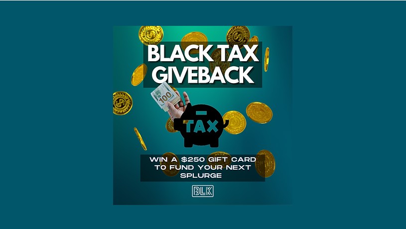 BLK’s New Marketing campaign to Battle the Black Tax