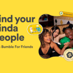 Bumble BFF Launches – Global Dating Insights
