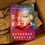 Data Infant Unboxing — SUSANNAH BRESLIN