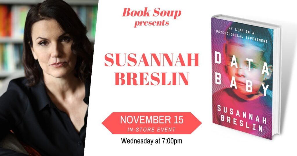 Arrive to My Information Newborn Examining at Book Soup — SUSANNAH BRESLIN